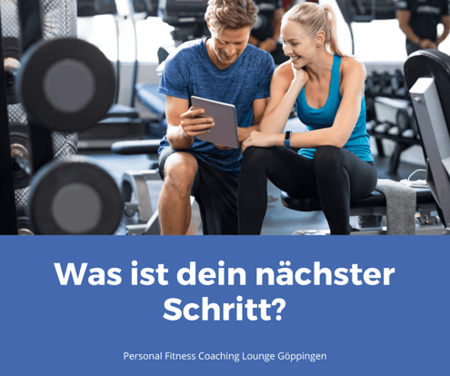 Fitness und Gesunheit. Was ist dein nächster Schritt? Personal Trainer Göppingen, Personal Fitness Studio Göppingen