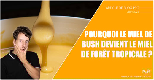 Miniature d'un article de blog de Puri New Zealand : " Pourquoi le Miel de Bush devient le Miel de Forêt Tropicale"