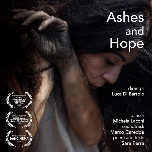 Ashes and Hope a short film by Luca Di Bartolo dancer Michela Laconi, soundtrack Marco caredda, text and voice Sara Perra