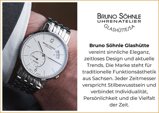 Bruno Söhnle Glashütte vereint sinnliche Eleganz, zeitloses Design und aktuelle Trends. Die Marke steht für traditionelle Funktionsästhetik aus Sachsen. Jeder Zeitmesser verspricht Stilbewusstsein und verbindet Individualität, Persönlichkeit