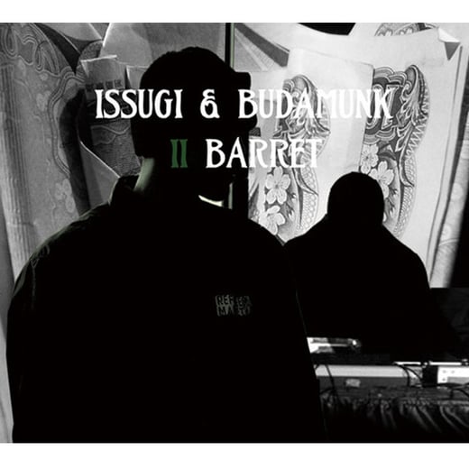 ISSUGI & BUDAMUNK - ⅡBARRET