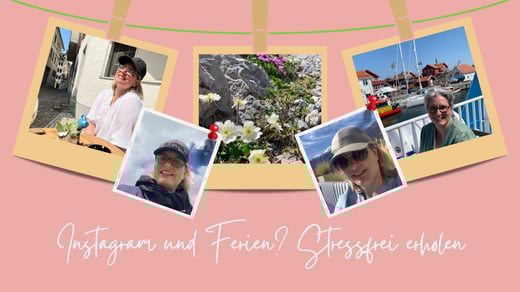 Instagram und Urlaub? Wie kann ich den Algorithmus trotz Ferien aktivieren und was lässt sich planen? Tipps wie dir Instagram stressfrei gelingt ohne dauernd zu posten.