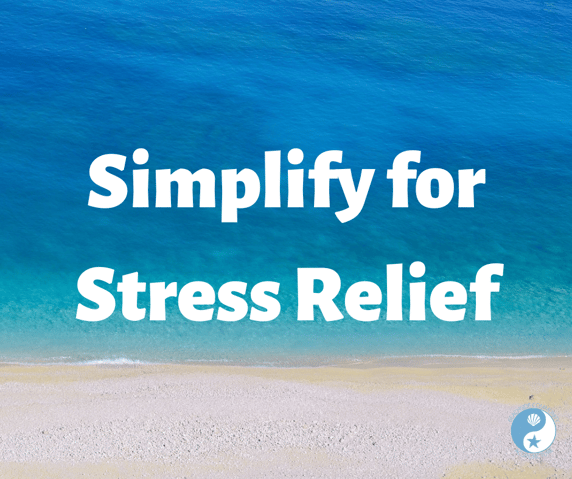 Simplify for Stress Relief on the Beachside Blog