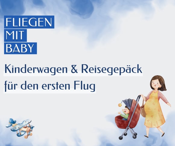 Wie kommt der Kinderwagen beim Fliegen mit in den urlaub?