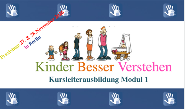 Praxistage KBV-Kursleiter (Modul 1 Das Kleinkind) Bitte beachte, dass kurzfristige Verschiebungen möglich sind. 