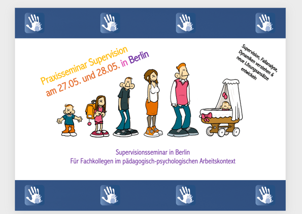 Praxisseminar in Berlin für Menschen in pädagogisch-psychologischen Arbeitsfeldern Berlin: Supervision & Fallvorstellung