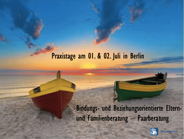Praxistage in Berlin: Weiterbildung Bindungs- und beziehungsorientierte Eltern- und Familienberatung