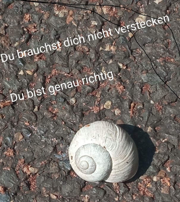 Du brauchst dich nicht verstecken!