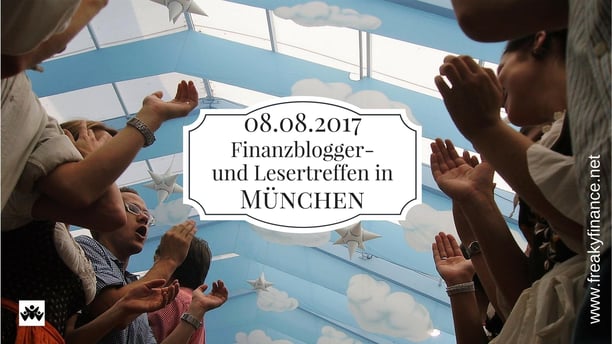freaky finance,  Finazblogger-Treffen, Leser-Treffen in München, 08.08.2017