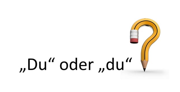Ein Stift als Fragezeichen mit dem Text: "Du" oder "du"?