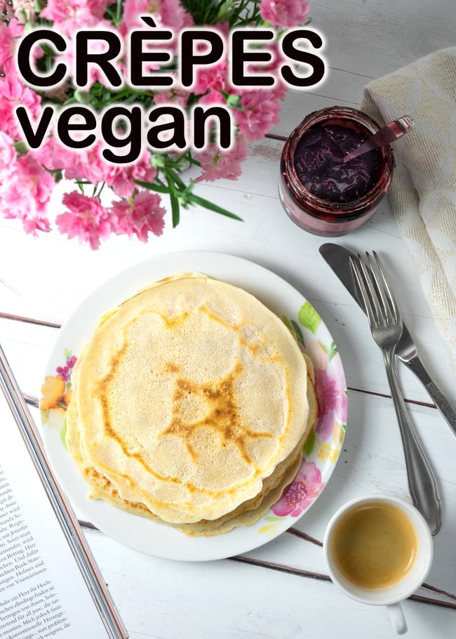 vegane crèpes, vegane pfannkuchen, vegane rezepte, vegetarisch, frühstück, frühstücksideen, mittagessen, abendessen, rezeptideen
