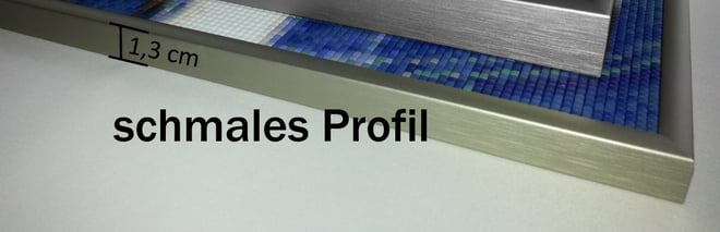 > schmale Profile 1.3 cm