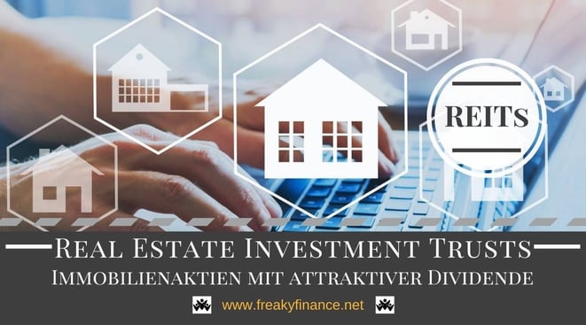 REITs - Immobilienaktien | Hochdividendenwerte | freaky finance