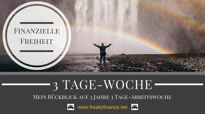 freaky finance, Rückblick auf 1 Jahr 3 Tage-Woche, Freiheit, Regenbogen, Wasserfall, Horizont