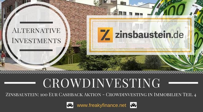 Zinsbaustein Immobilien-Crowdinvesting, Update, freaky finance, alternative Investments, Crowdinvesting, Haus, Kredit, Euroscheine, 100€ Neukundenbonus