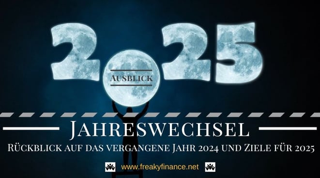 Der freaky finance Jahresabschluss. Rückblick auf das Jahr 2023 und Vorschau auf meine Ziele für 2024. Mein Wegweiser für erfolgreichen Vermögensaufbau in Eigenregie.