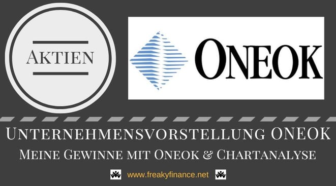 freaky finance, OneOK, OKE, Aktienvorstellung, meine Gewinne mit Oneok und Chartanalyse