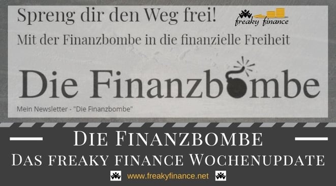 freaky finance, die Finanzbombe, das freaky finance Wochenupdate, Newsletter