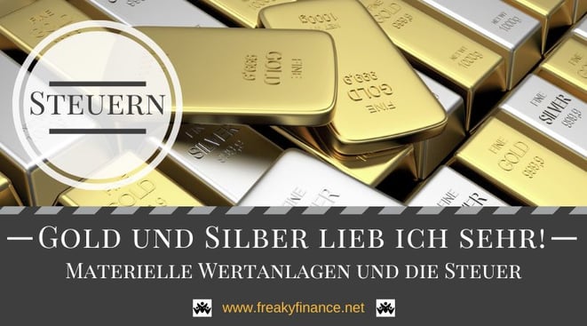 freaky finance, Edelmetalle, Gold und Silber, Barren, materielle Wertanlagen, Umsatzsteuer, Zollfreilager