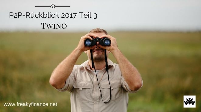 freaky finance, P2P-Kredite, Rückblick 2017, Twino, Mann mit Fernglas in der Wüste