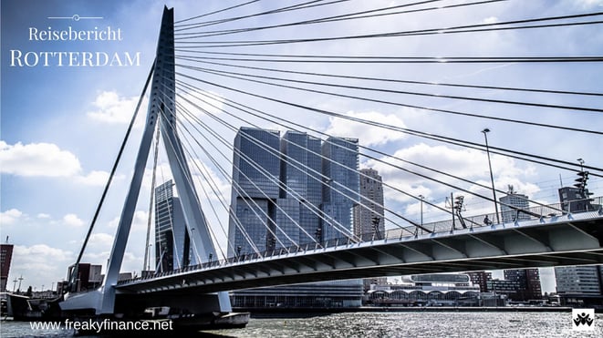 freaky finance, freaky travel, Rotterdam, Erasmusbrücke, Reisebericht, invest-abc