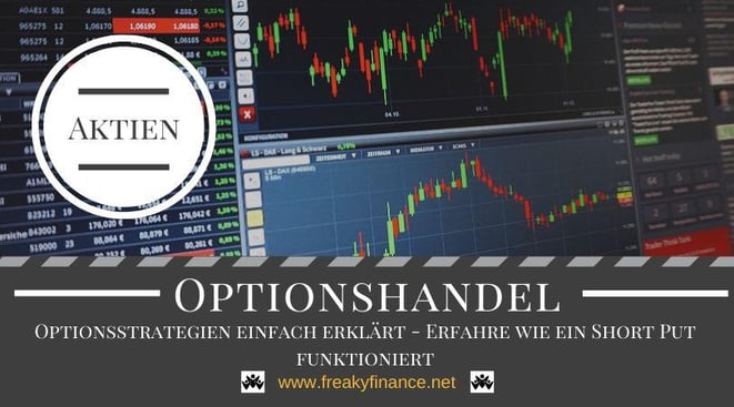 Optionshandel für Anfänger @ freaky finance. Optionsstrategien einfach erklärt - Erfahre wie ein Short Put funktioniert