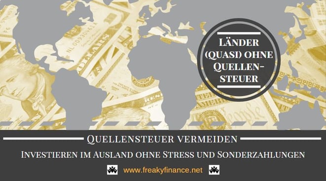 Quellensteuer vermeiden - Länder (quasi) ohne Quellensteuer | freaky finance