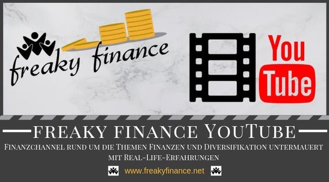 freaky finance YouTube Channel: Finanzblog rund um die Themen Finanzen und Diversifikation untermauert mit Real-Life-Erfahrungen 