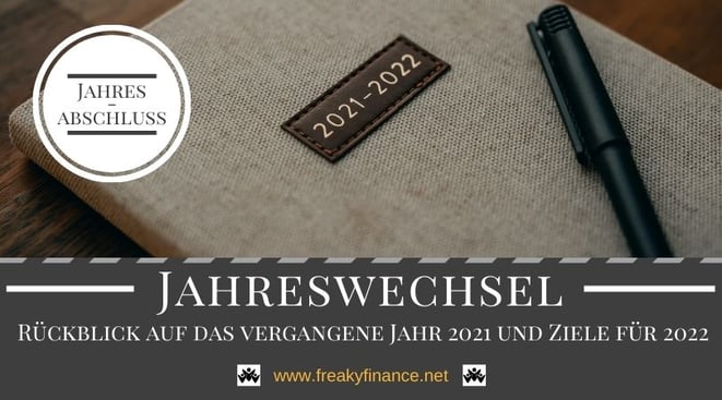 Der freaky finance Jahresabschluss. Rückblick auf das Jahr 2020 und Vorschau auf meine Ziele für 2021. Mein Wegweiser für erfolgreichen Vermögensaufbau in Eigenregie.