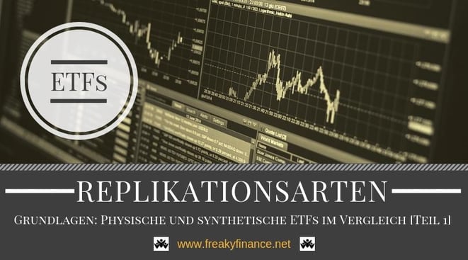 Physische und synthetische ETFs im Vergleich Teil 1– Funktionsweise, Unterschiede und potenzielle Risiken. Finanzen und Diversifikation untermauert mit Real-Life-Erfahrungen, freaky finance
