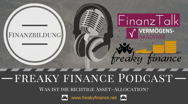 freaky finance, Podcast, FinanzTalk, Asset-Allocation, Vermögensallokation, Vermögensmix, 