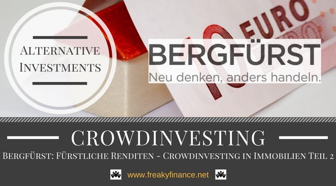 Bergfürst Immobilien-Crowdinvesting, Update, freaky finance, alternative Investments, Crowdinvesting, Haus, Kredit, Euroscheine, 10€ Neukundenbonus
