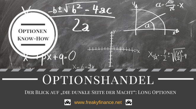 freaky finance, Optionshandel für Anfänger, macht es Sinn Optionen auch zu kaufen, Long Optionen