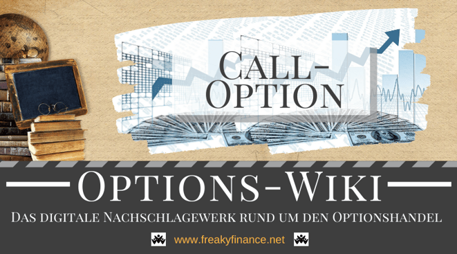 Begriff Call-Optionen (Kaufoptionen) freaky finance Options-Wiki