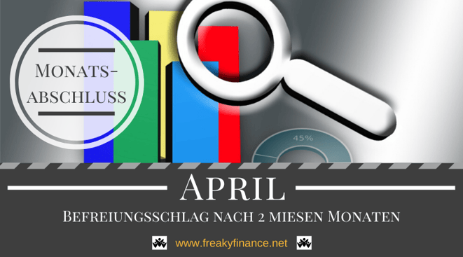 Der freaky finance Monatsabschluss April 2020. Erfahre mehr über meine Einnahmen durch Zinsen, Mieten, Dividenden, Optionsprämien und alternative Investment. Nimm mit mir gemeinsam mein Gesamtvermögen unter die Lupe, Chartbalken, Lupe