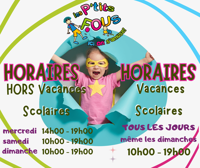 Horaires Hors Vacances scolaires : Mercredi ouvert de 14h a 19h, samedi et dimanche ouvert de 10h a 19h. Horaires Vacances scolaires : tout les jours même les dimanches ouvert de 10h a 19h