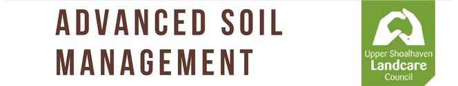 Advanced Soil Management - organised by Upper Shoalhaven Landcare Council