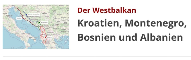 Kroatien, Montenegro und Albanien mit dem Wohnmobil