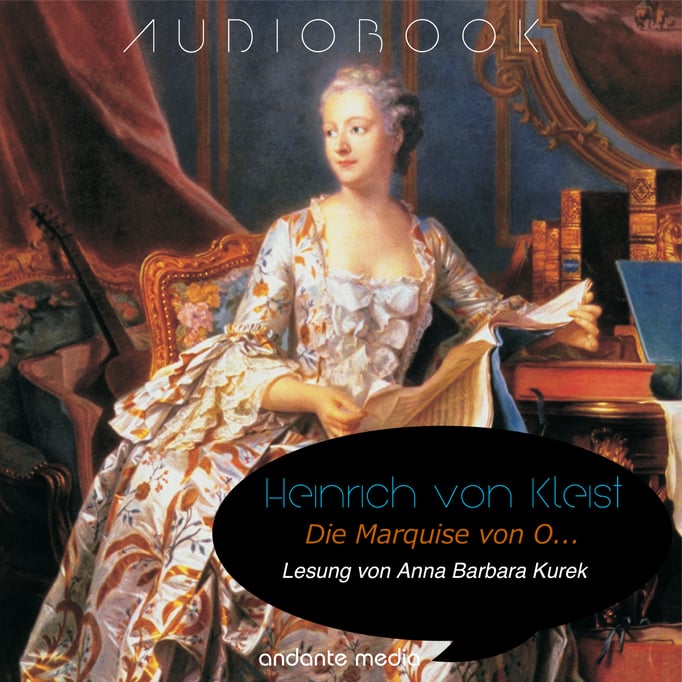 Heinrich von Kleist: Die Marquise von O...