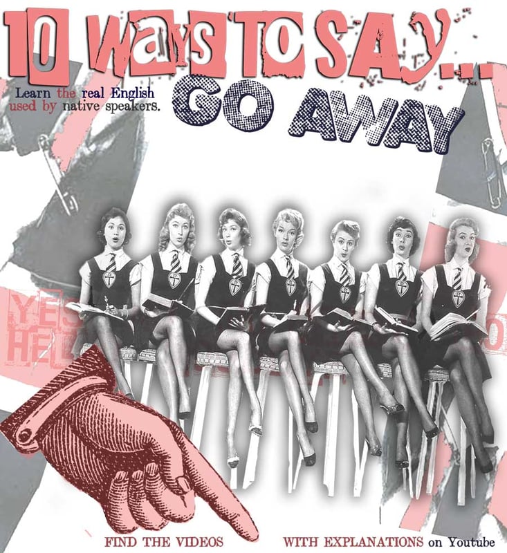 10 ways to say GO AWAY in English #LanguageUnlimited