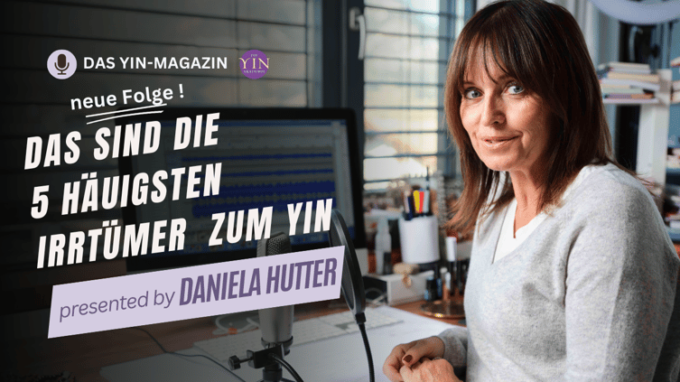 Das Yin-Magazin der Podcast für Frauen von Daniela Hutter, Folge 170 Wie du deine weibliche Energie stärken und bewahren kannst