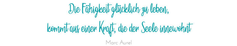 Die eigene Kraft - Coaching und Hypnosetherapie - Zitat Marc Aurel