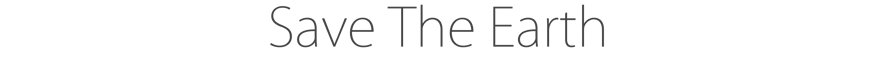 Save The Earth