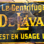 VENDU Enseigne antique  De Laval  no. 573