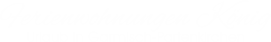 Ferienwohnungen König Garmisch-Partenkirchen