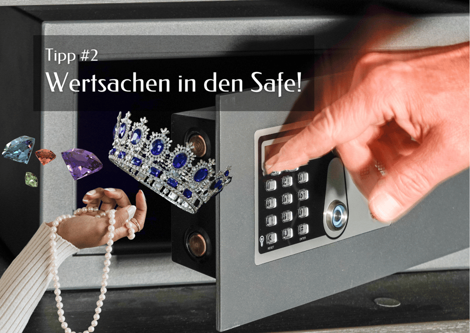 Wertsachen in den safe im Hotel. Versicherung haftet bei einem Diebstahl.