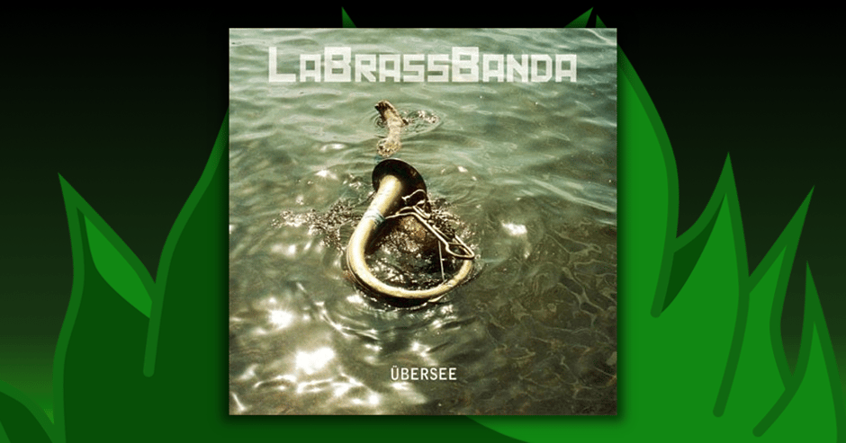 LaBrassBanda - Übersee