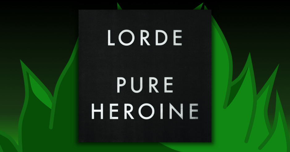 Lorde - Pure Heroine