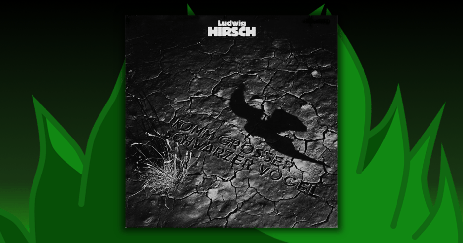 Ludwig Hirsch - Komm, Großer Schwarzer Vogel