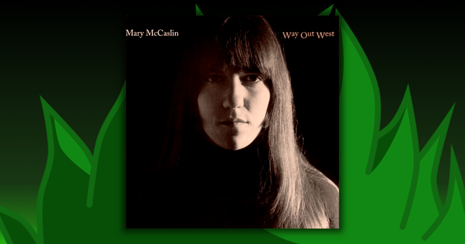 Mary McCaslin - Way Out West